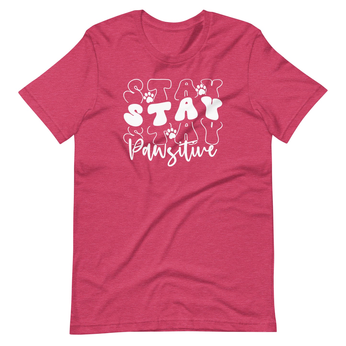 Stay Stay Stay Pawsitive T-Shirt