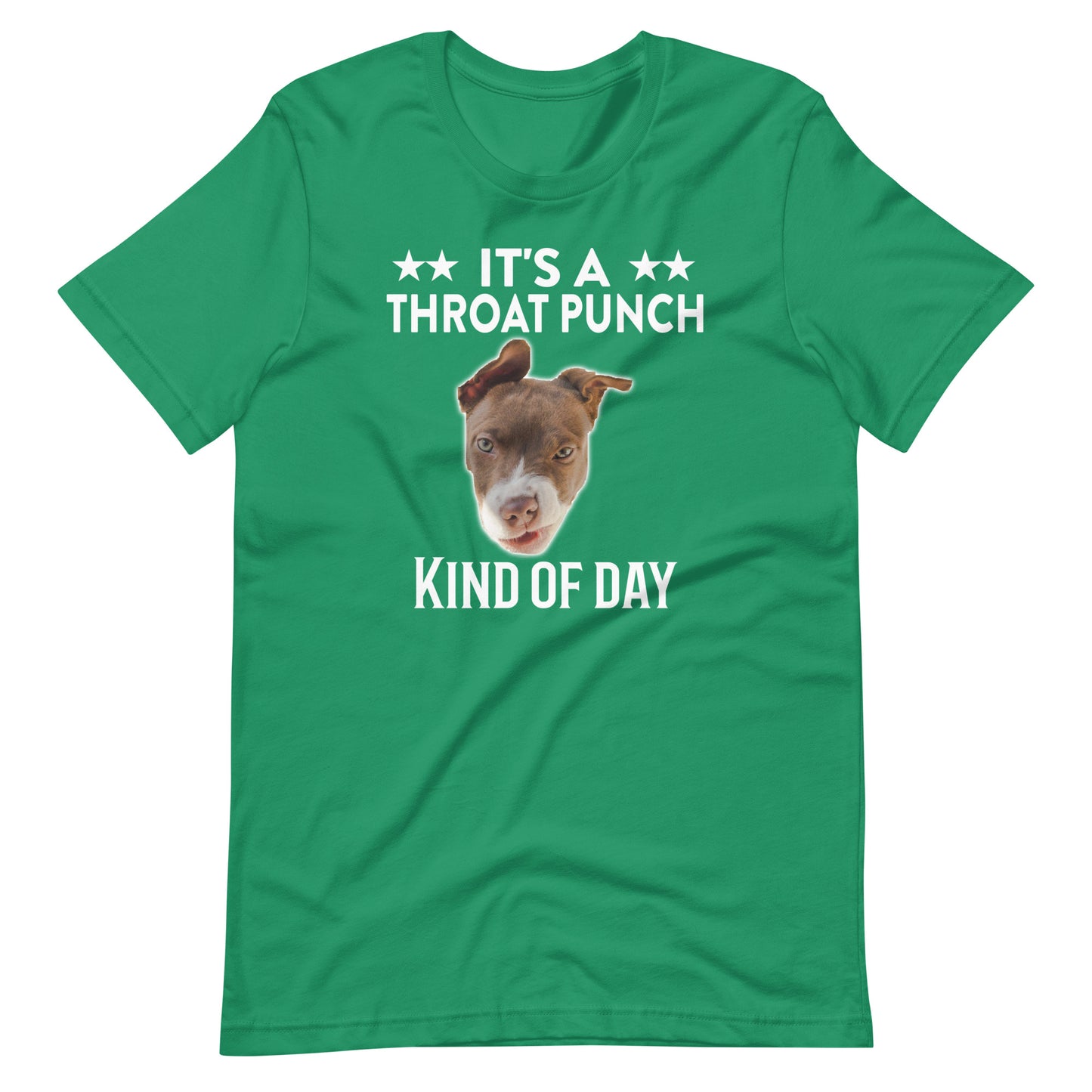 It's A Throat Punch Kind Of Day Unisex T-Shirt for Dog Lovers