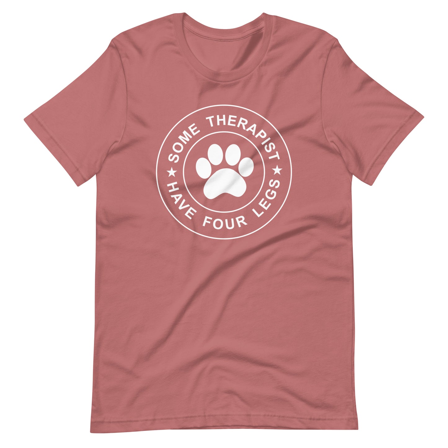 Some Therapist Have Four Legs T-Shirt