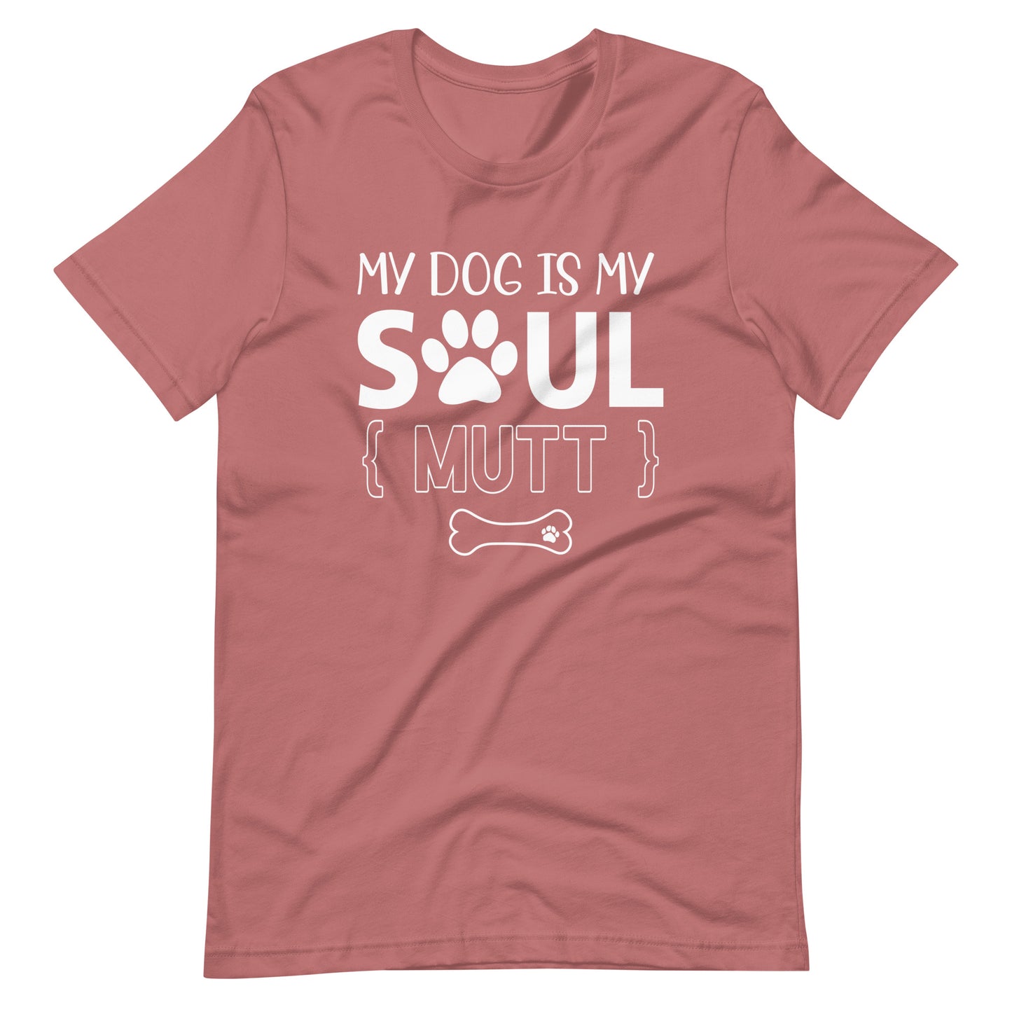 My Dog is My Soul Mutt T-Shirt