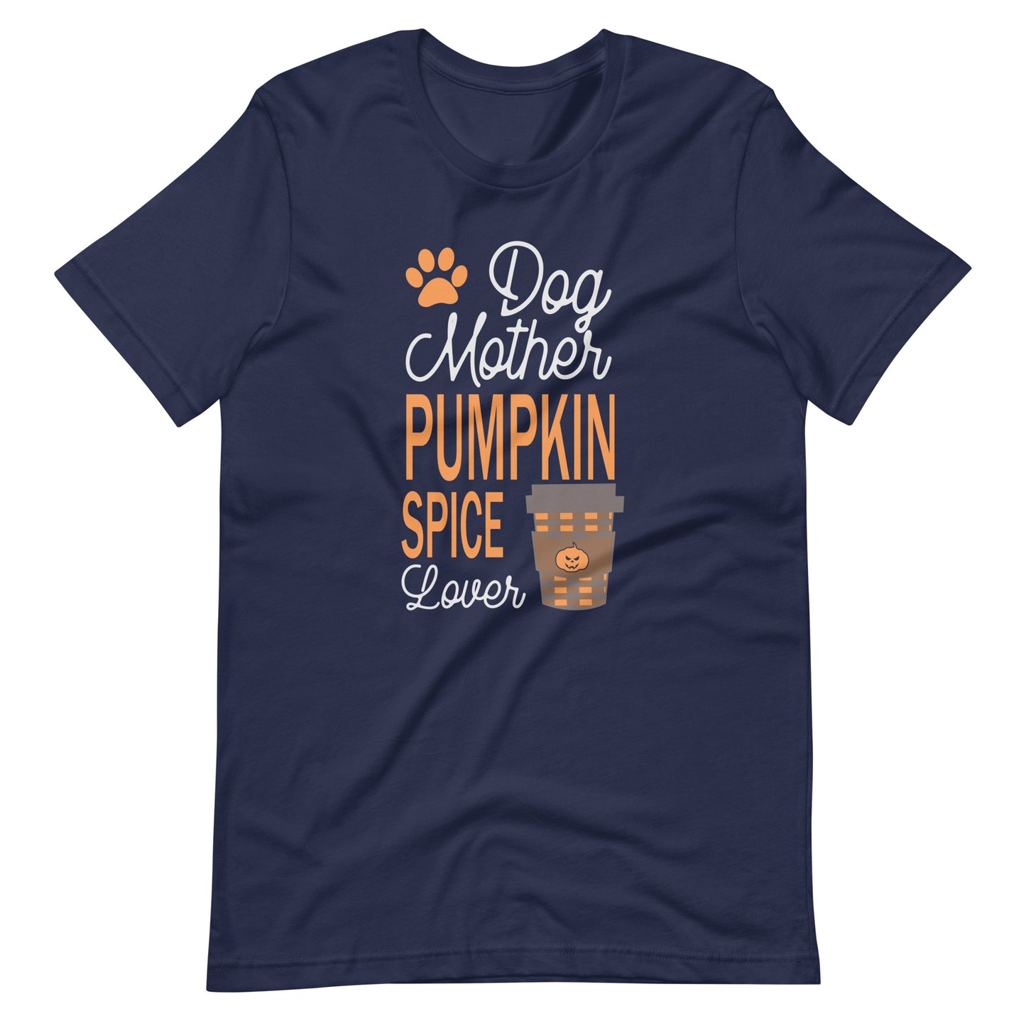 Dog Mother Pumpkin Spice Lover T-Shirt