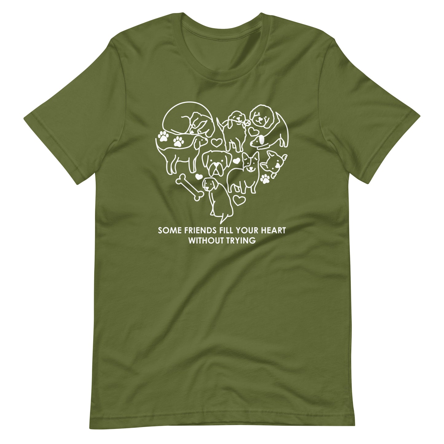 Some Friends Fill Your Heart Without Trying T-Shirt