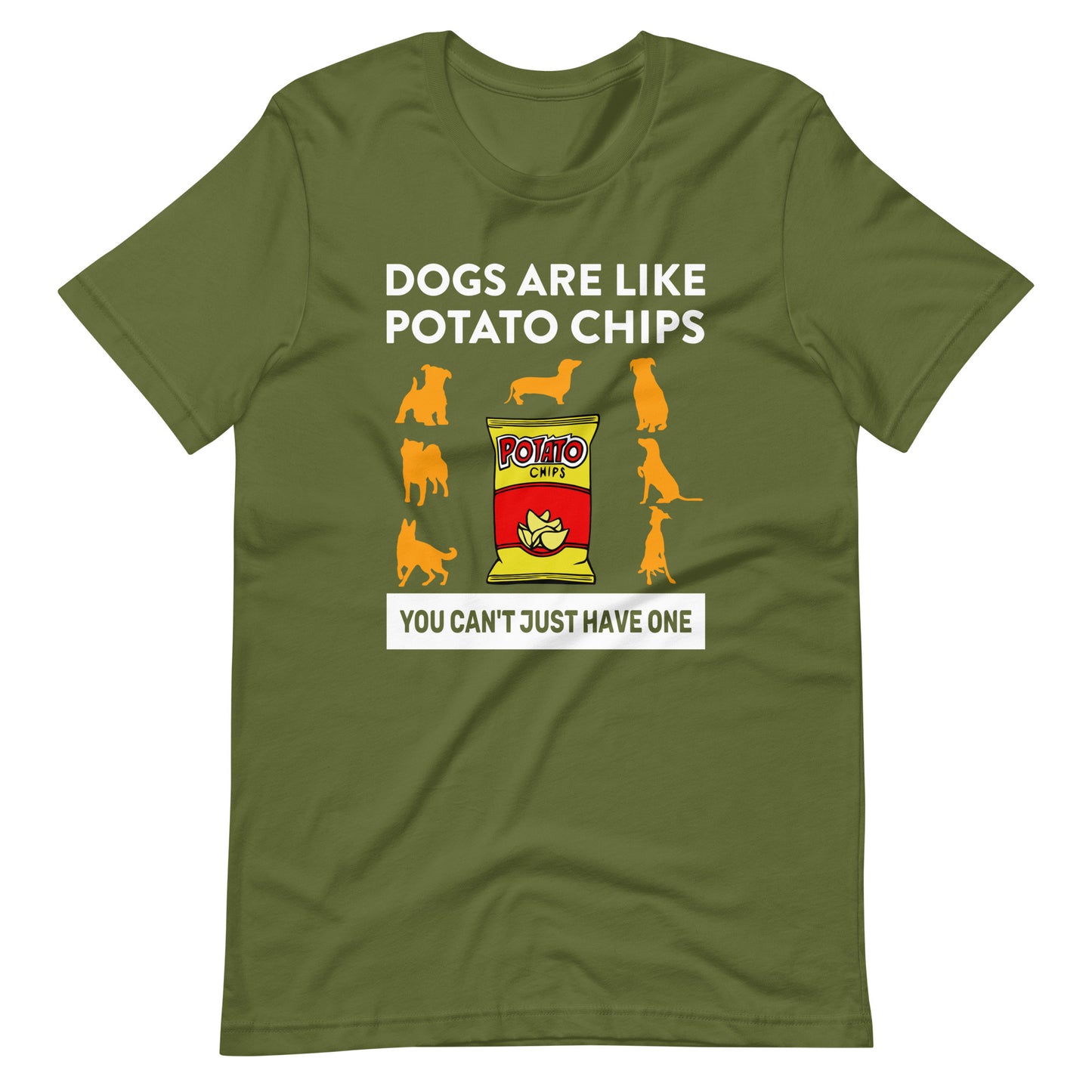 Dogs Are Like Potato Chips Dog Lovers T-Shirt