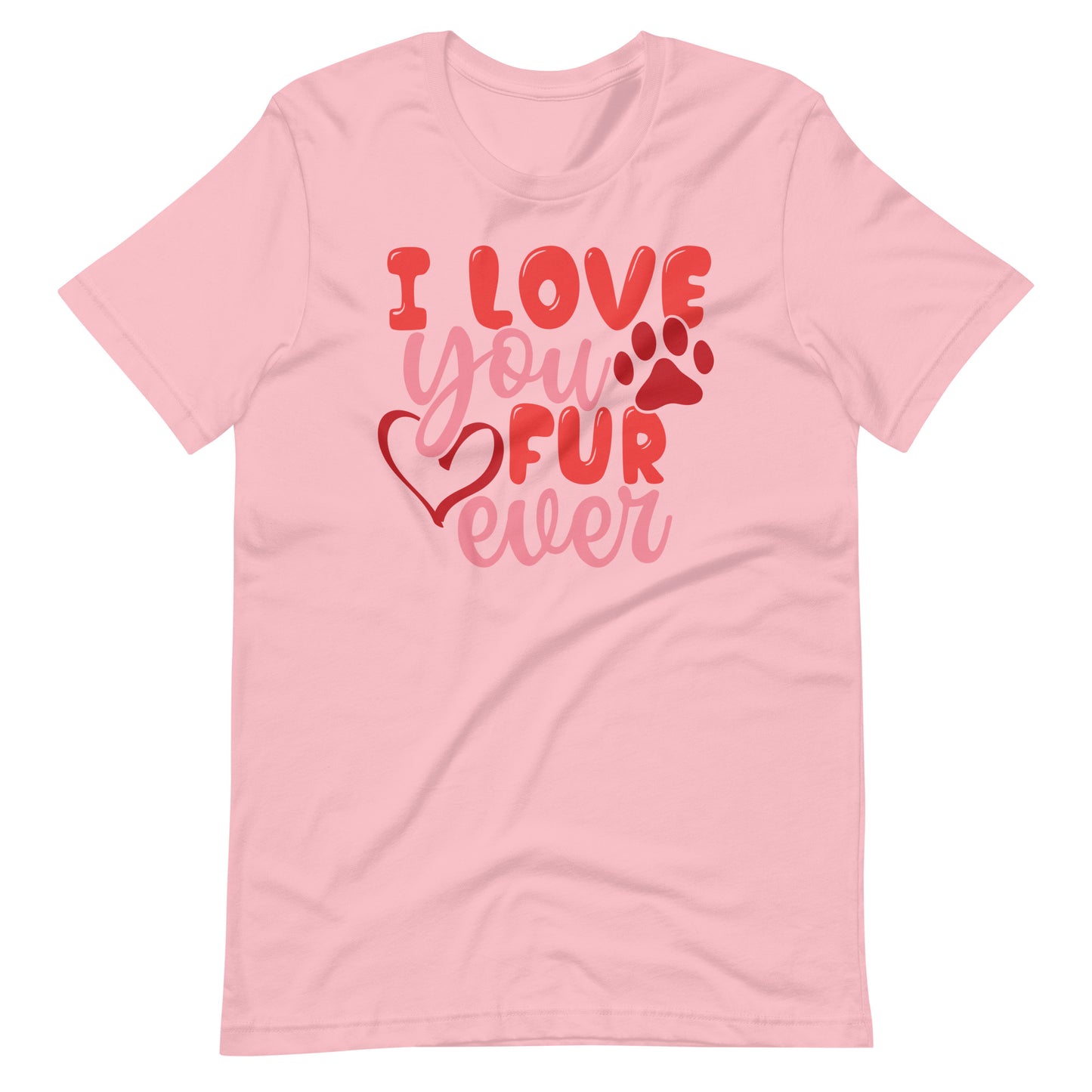 I Love You Fur Ever Valentine's Day Unisex T-shirt