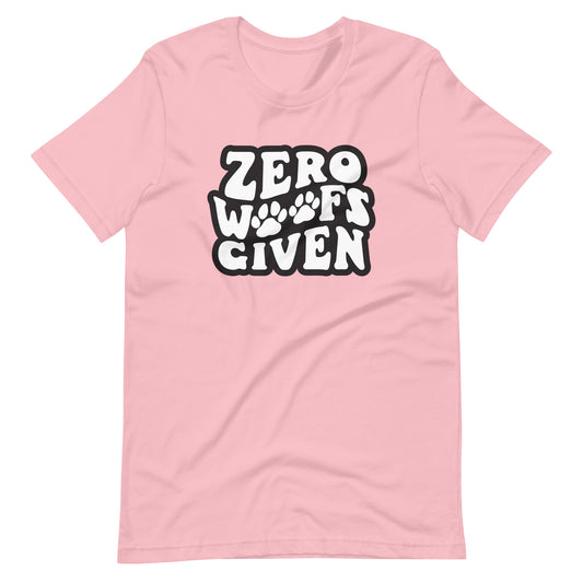 Zero Woofs Given T-Shirt