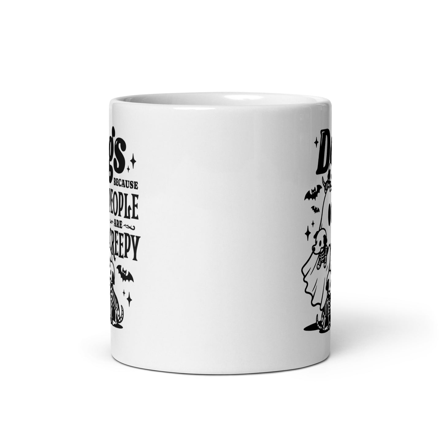 Dogs Because People Are Creepy Coffee Mug 11oz