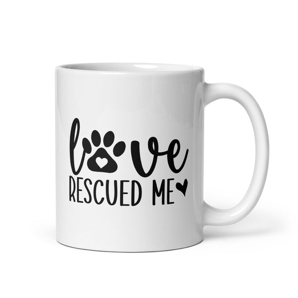 Love Rescued Me Coffee Mug Love Rescued Me Coffee Mug