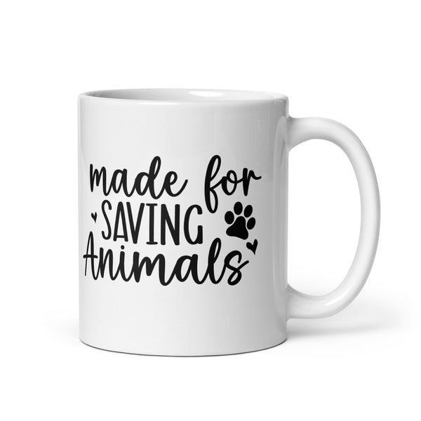 Made for Saving Animals Coffee Mug Made for Saving Animals Coffee Mug
