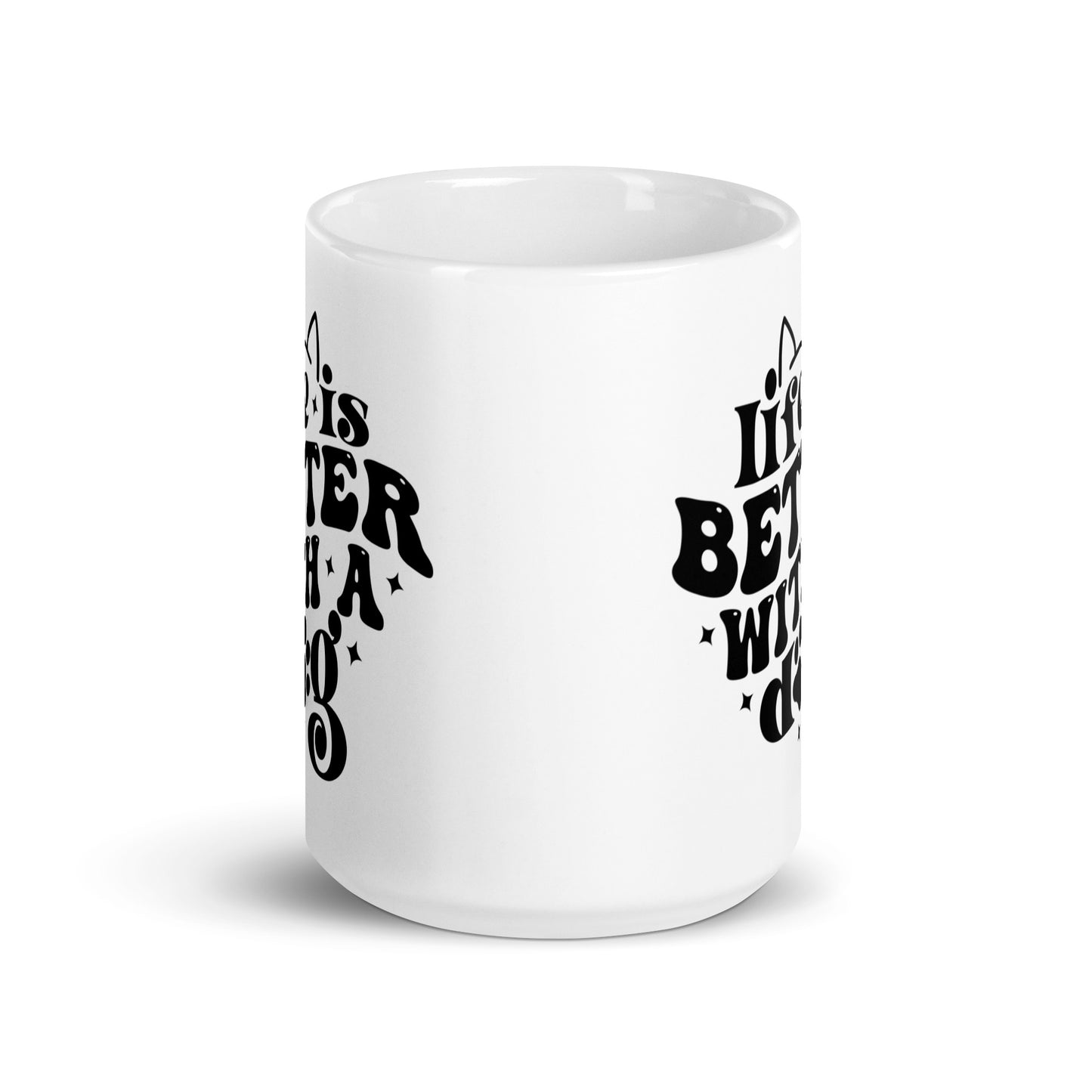 Life is Better with a Dog Coffee Mug