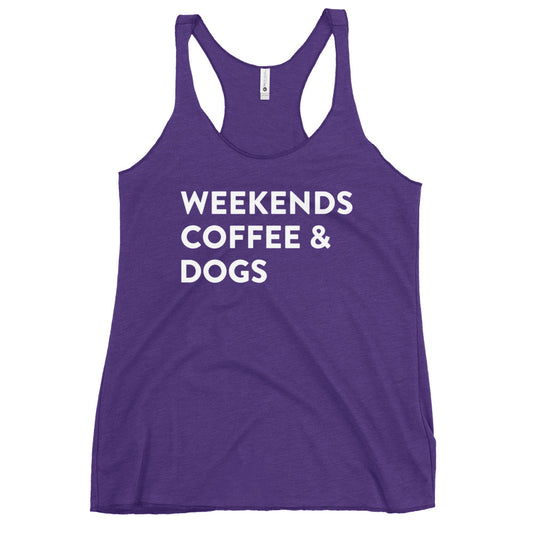 Weekends Coffee & Dogs Women's Racerback Tank