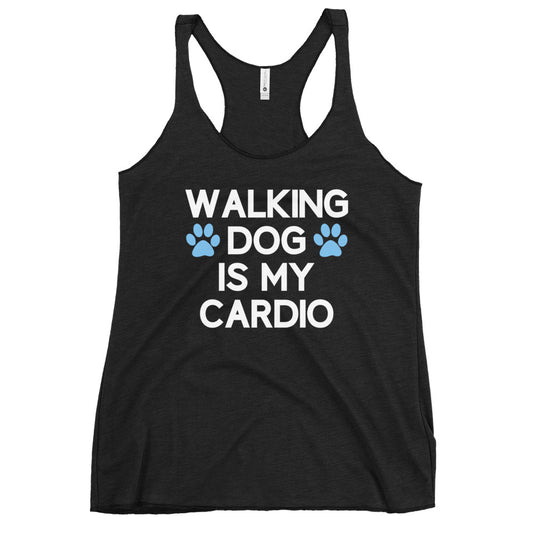 Walking Dog is My Cardio Women's Racerback Tank