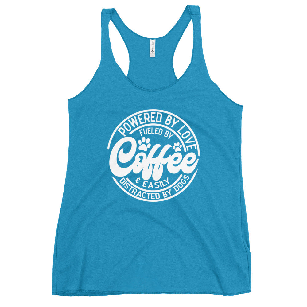 Fueled By Coffee & Easily Distracted By Dogs Women's Racerback Tank