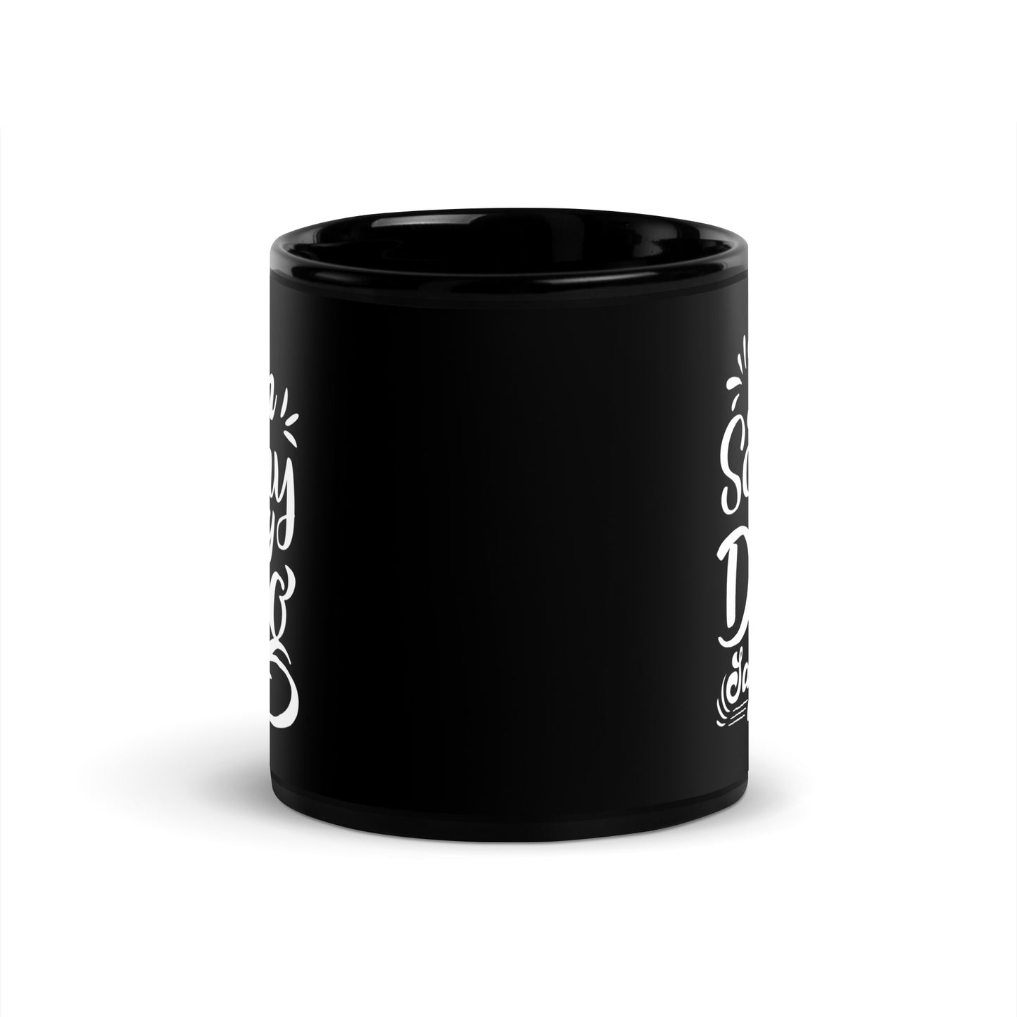 I'm Sorry My Dog Said No Black Glossy Mug