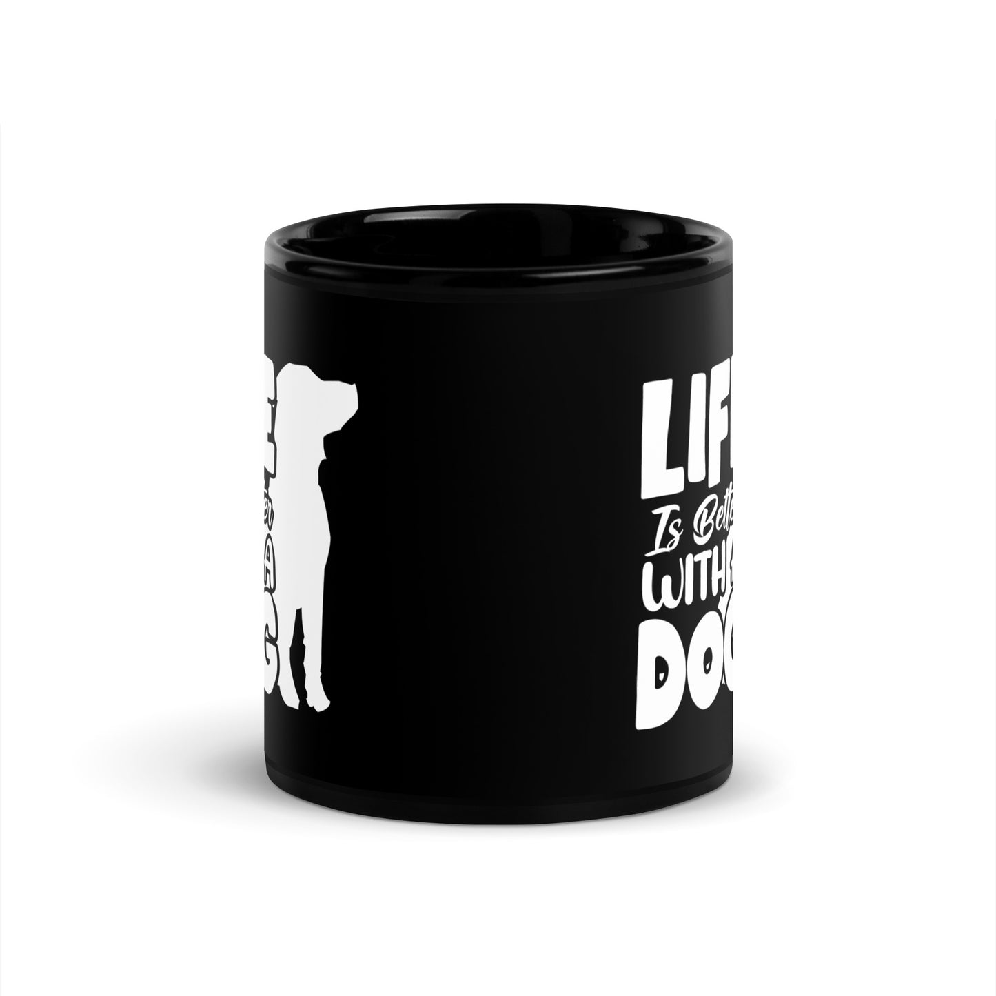 Life is Better with a Dog Black Glossy Mug