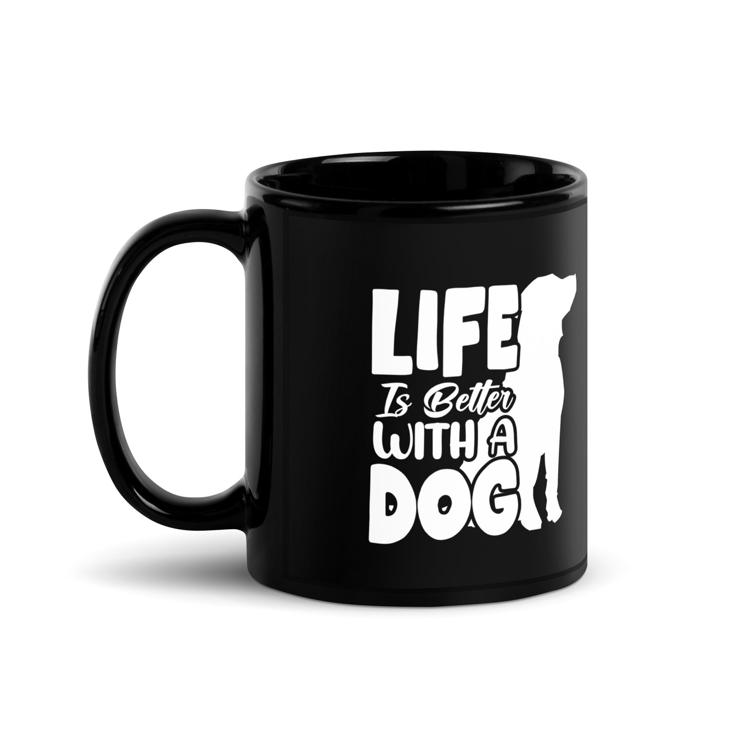 Life is Better with a Dog Black Glossy Mug