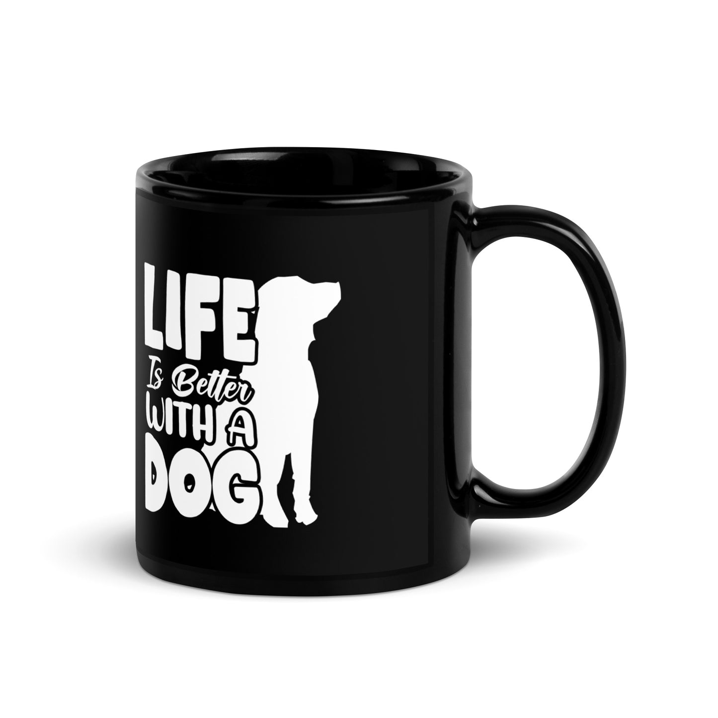 Life is Better with a Dog Black Glossy Mug