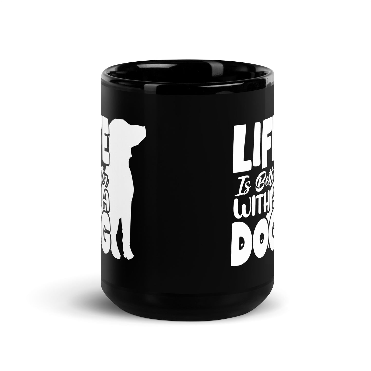Life is Better with a Dog Black Glossy Mug