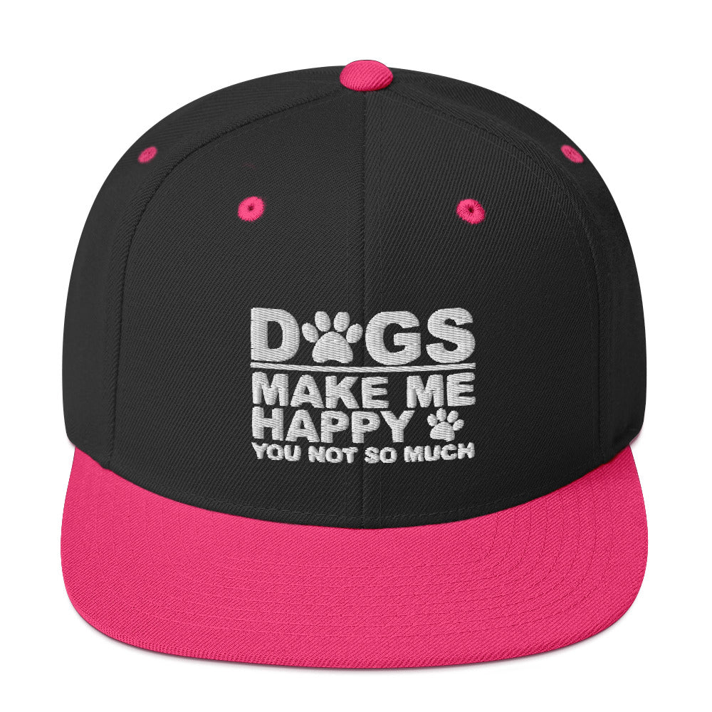 Dogs Make Me Happy You Not So Much Snapback Hat