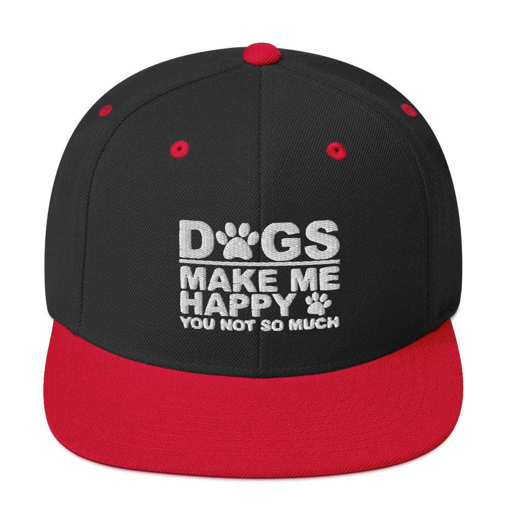 Dogs Make Me Happy You Not So Much Snapback Hat