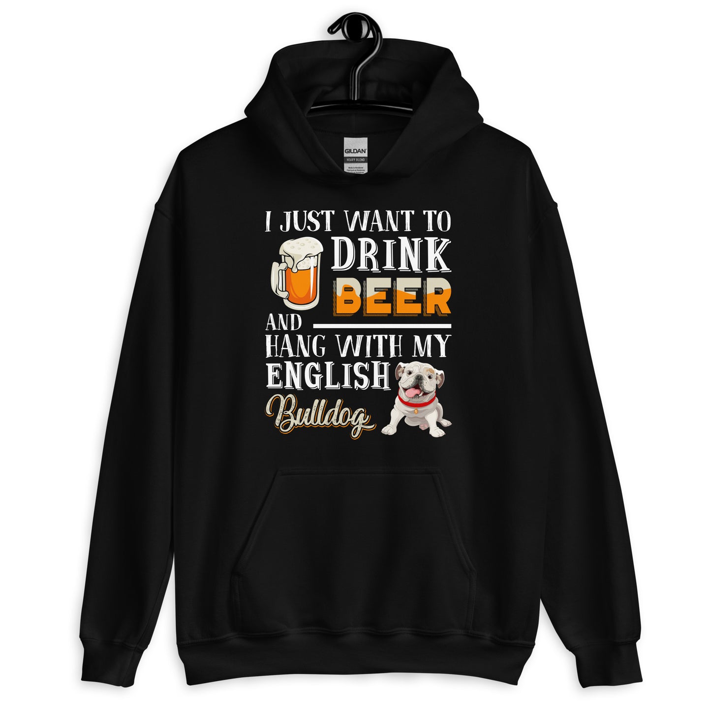 Drink Beer and Hang With My English Bulldog Hoodie
