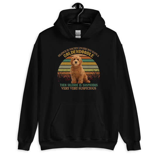 Silence is Golden Unless You Have a Goldendoodle Hoodie