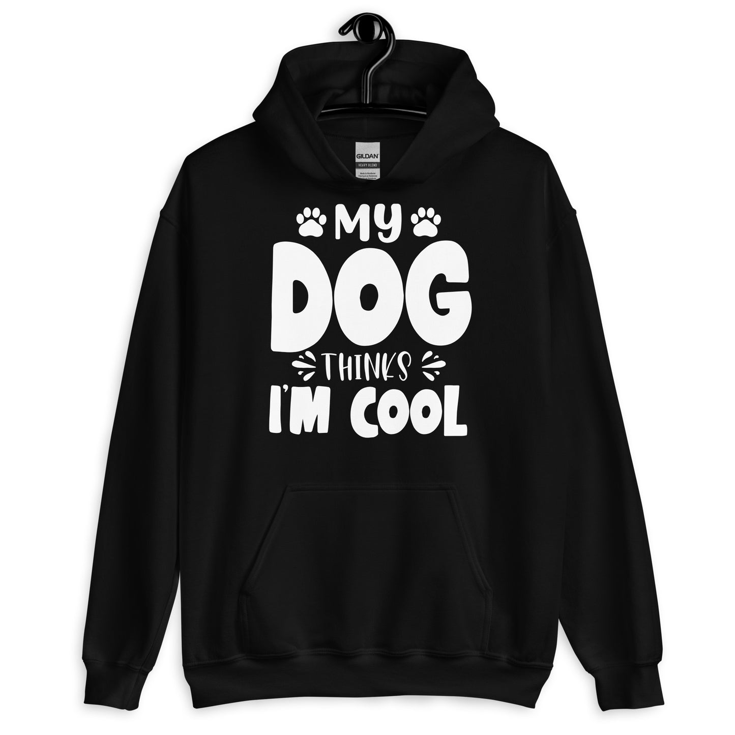 My Dog Thinks I am Cool Hoodie