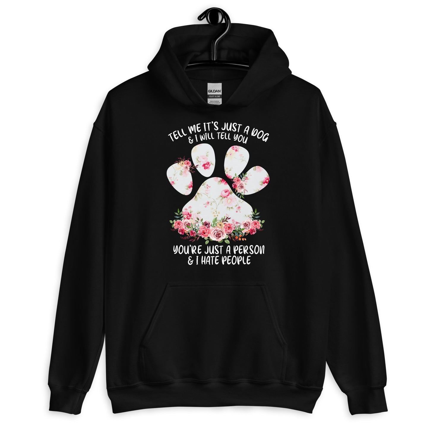 Tell Me It's Just a Dog Hoodie