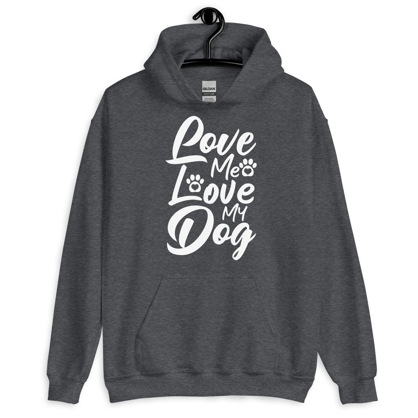 Love Me Love My Dogs Hoodie