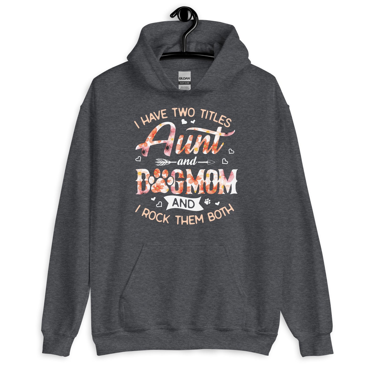 I Have Two Titles Aunty and Dog Mom Hoodie