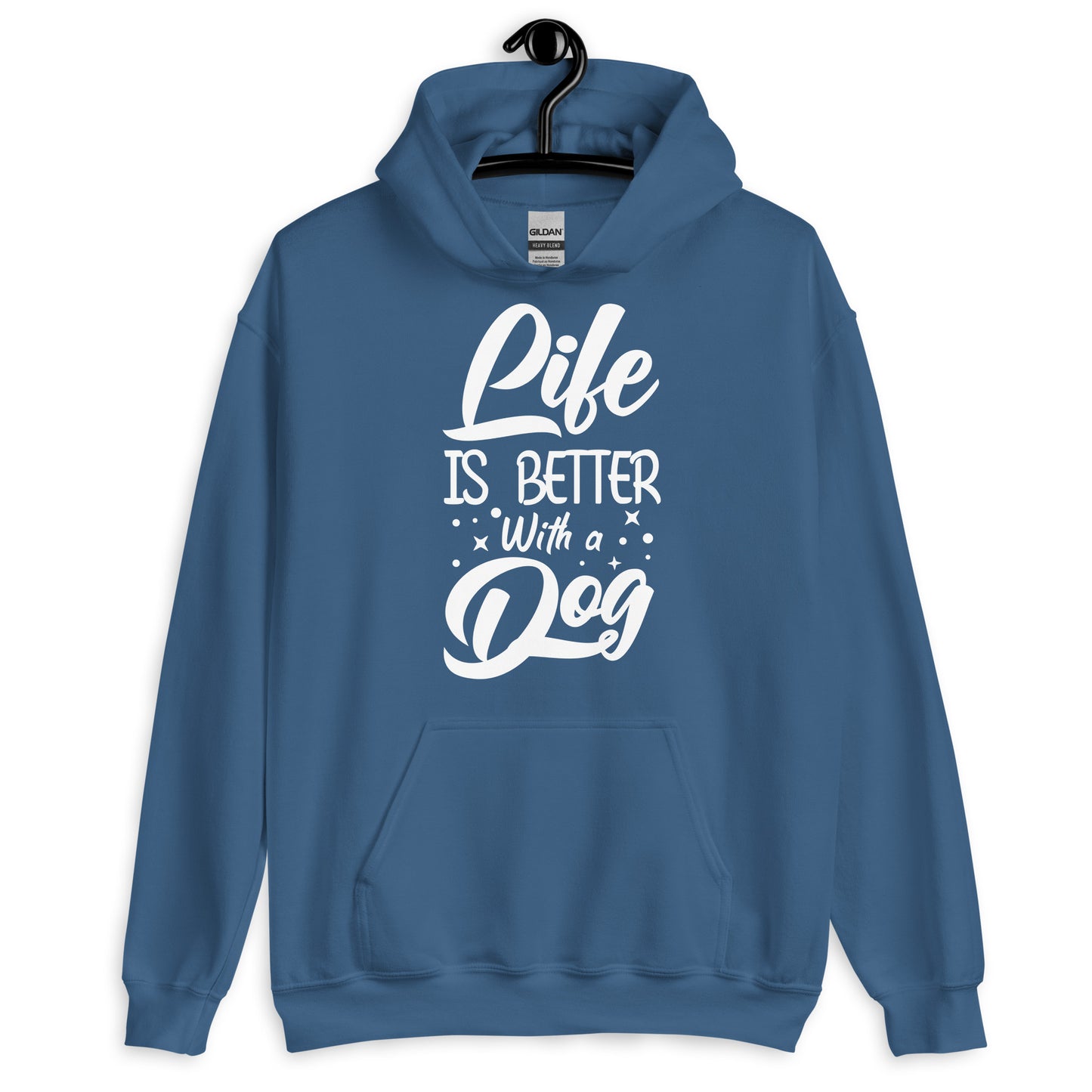 Life is Better With a Dog Hoodie