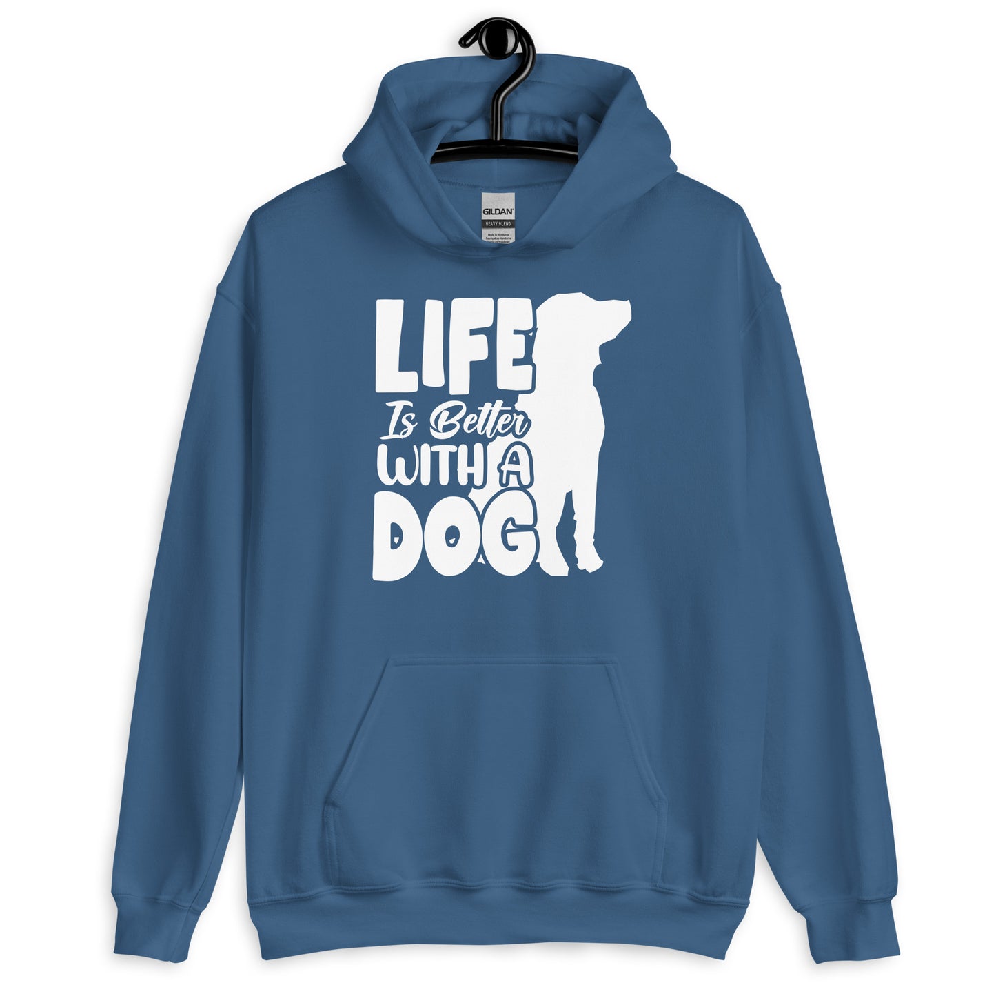Life is Better with a Dog Hoodie