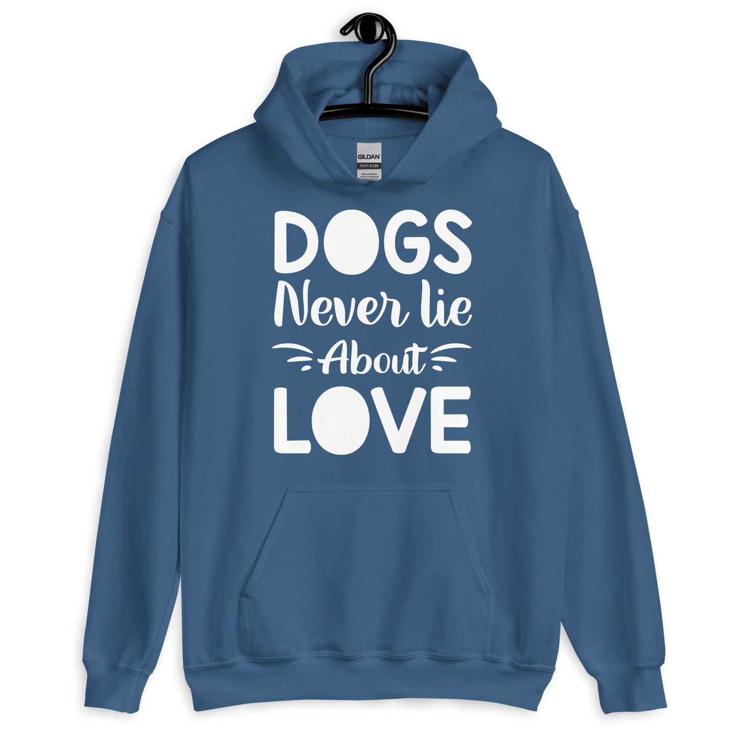 Dogs Never Lie About Love Hoodie