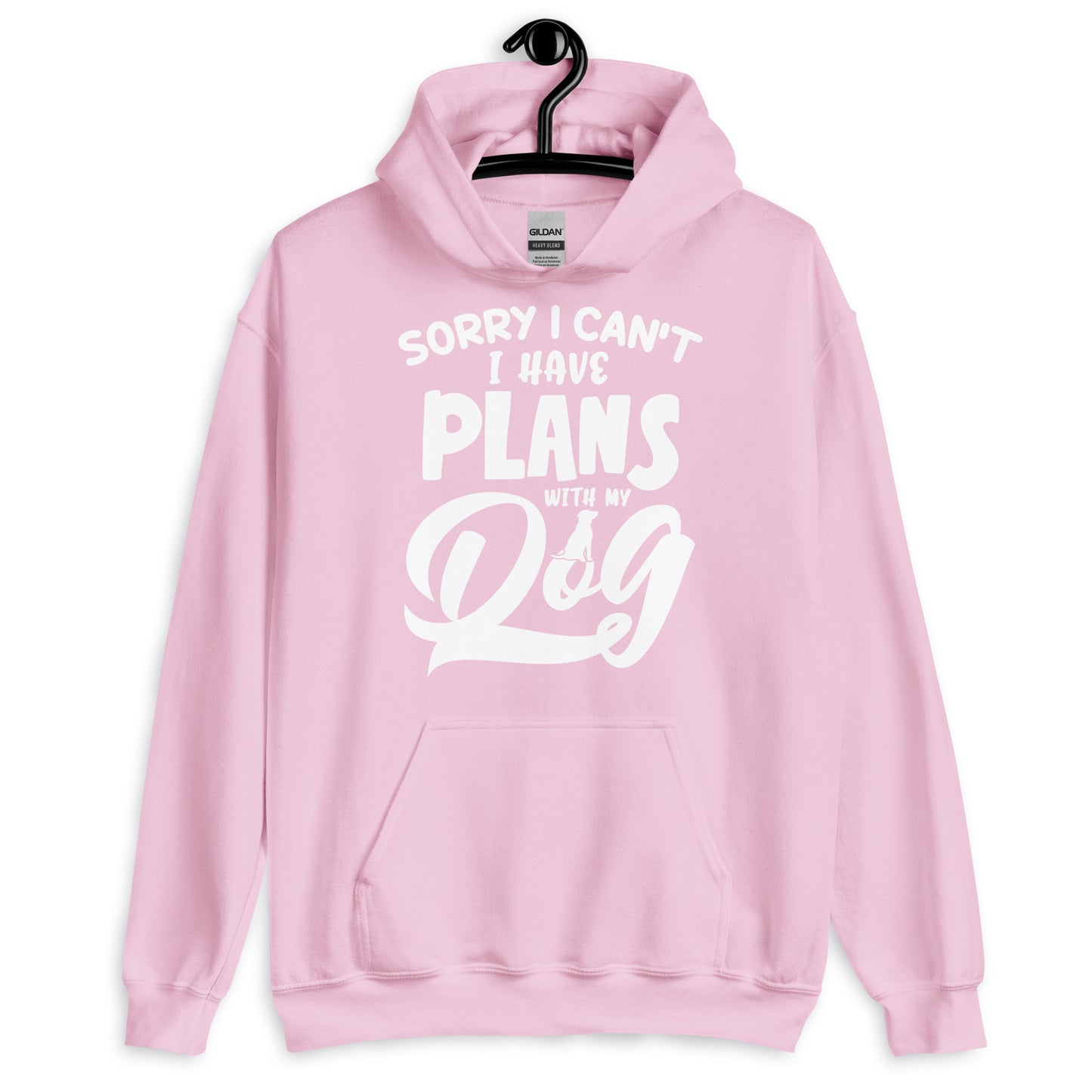 Sorry I Can't I Have Plans with My Dog Hoodie
