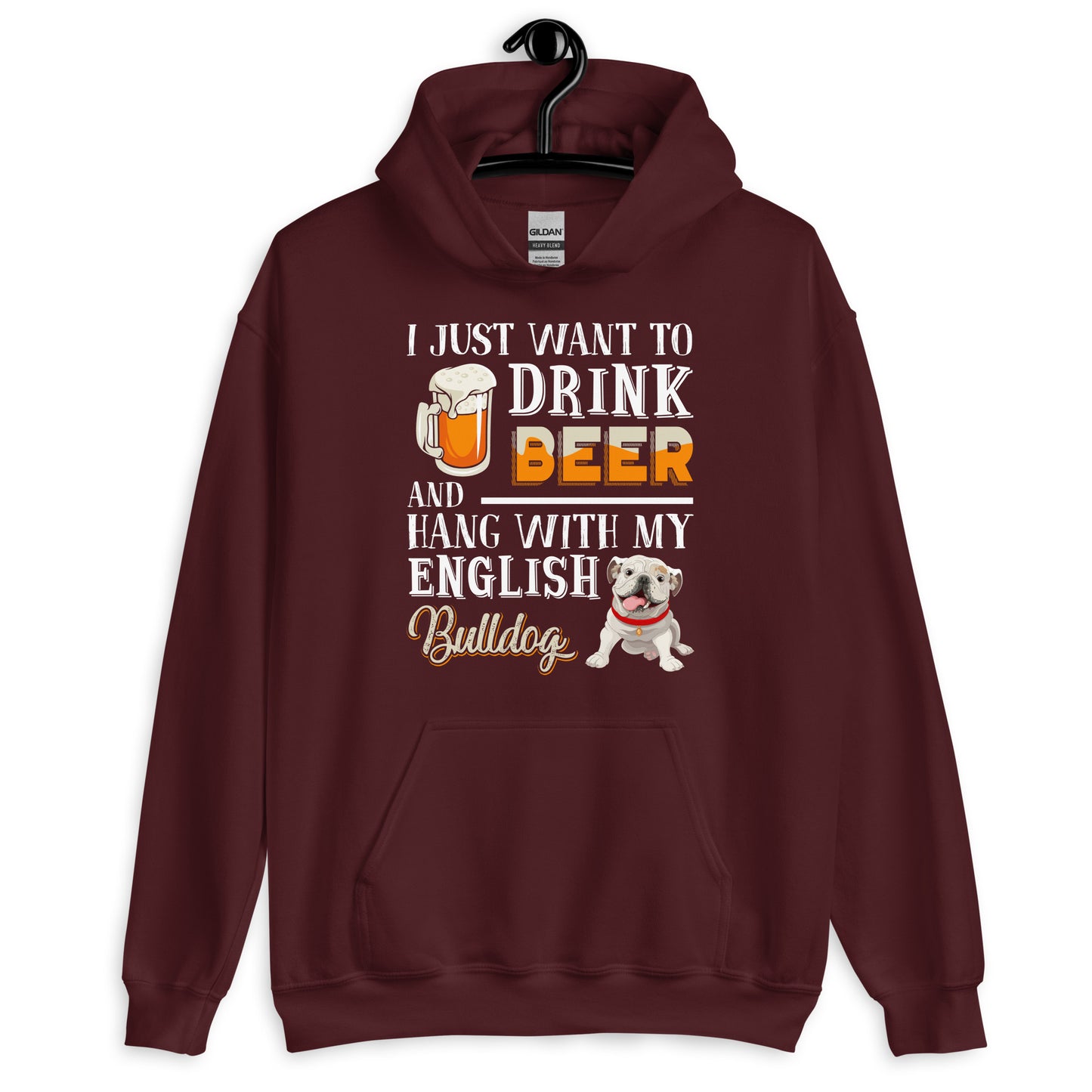 Drink Beer and Hang With My English Bulldog Hoodie