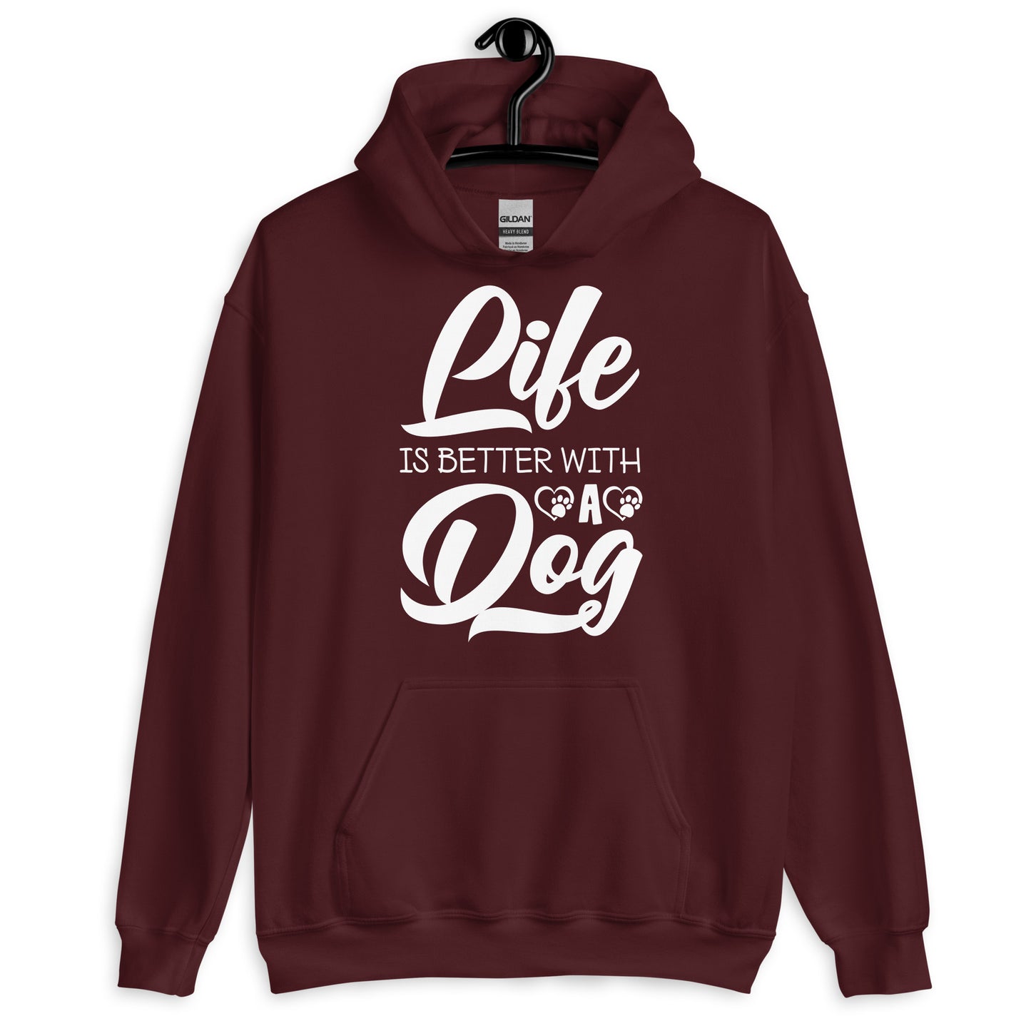 Life is Better with a Dog Hoodie
