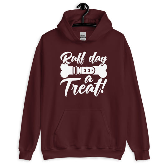 Ruff Day I Need a Treat Hoodie