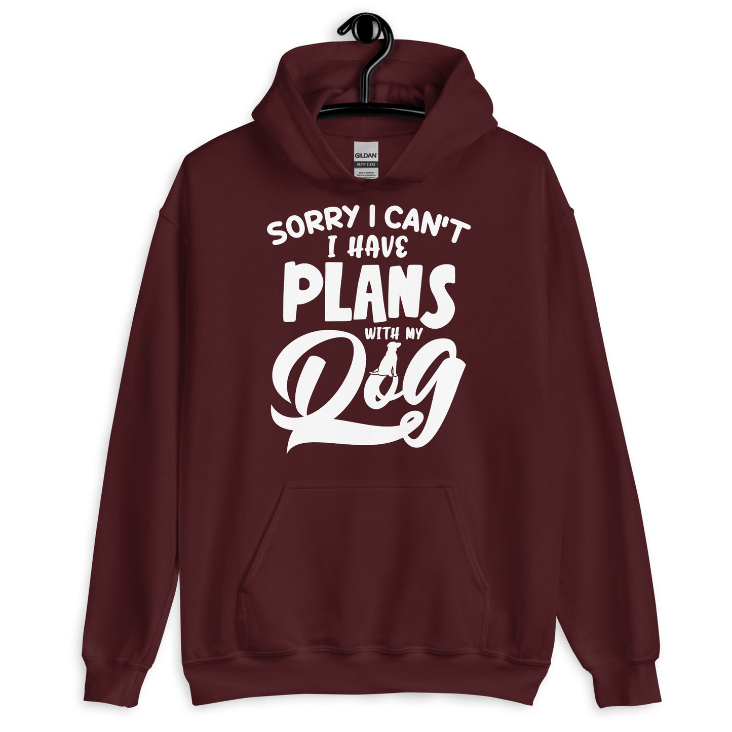 Sorry I Can't I Have Plans with My Dog Hoodie