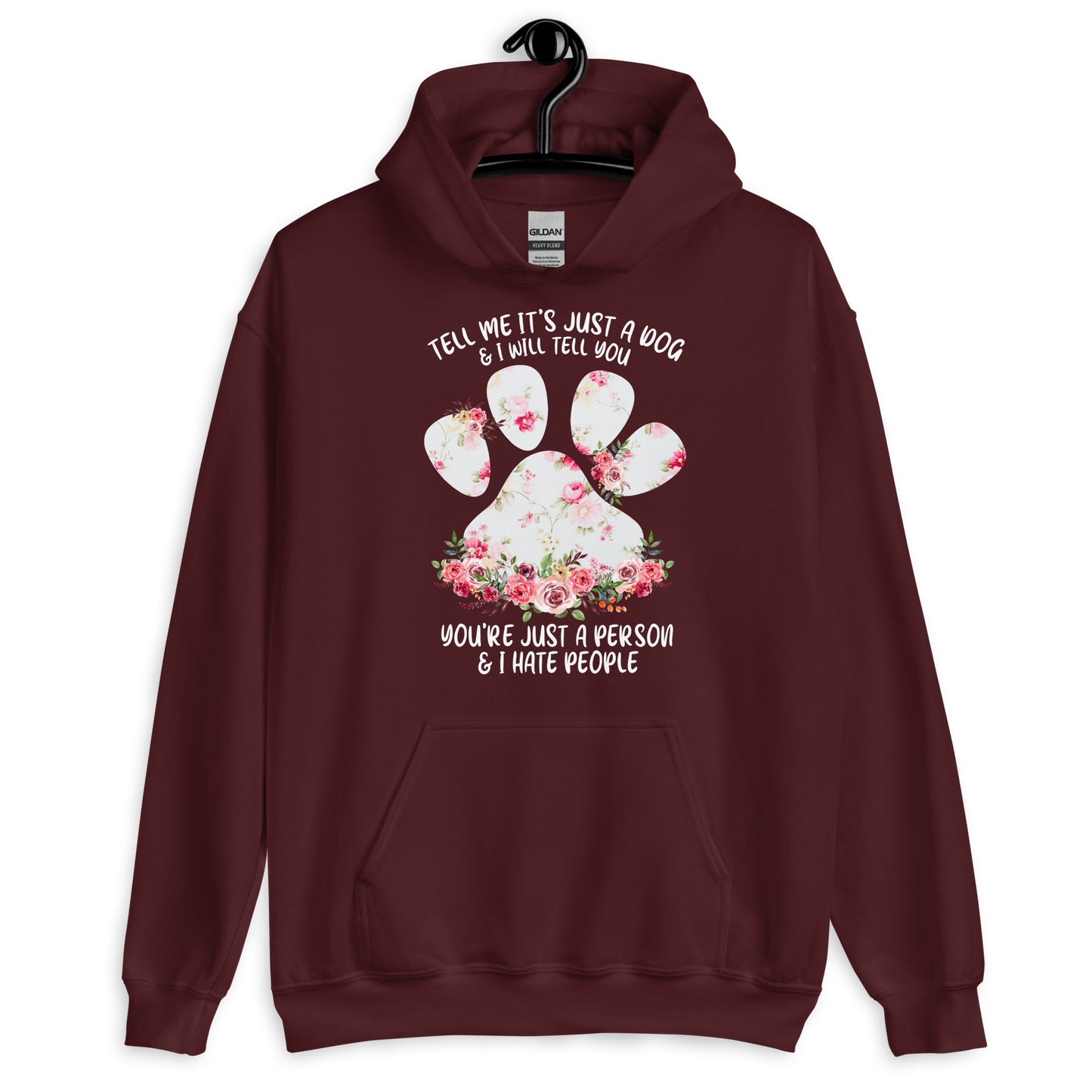 Tell Me It's Just a Dog Hoodie