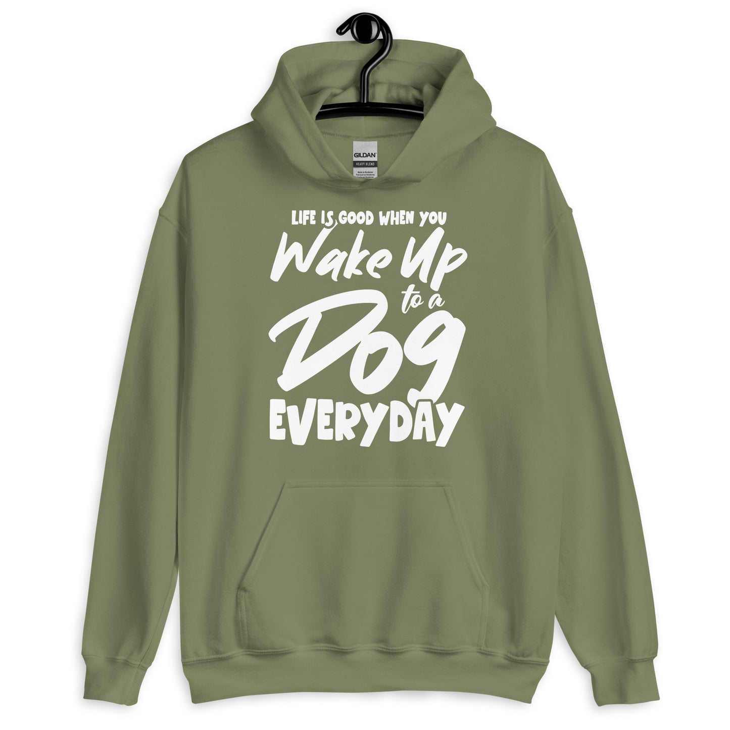 Life is Good When You Wake Up to a Dog Everyday Hoodie