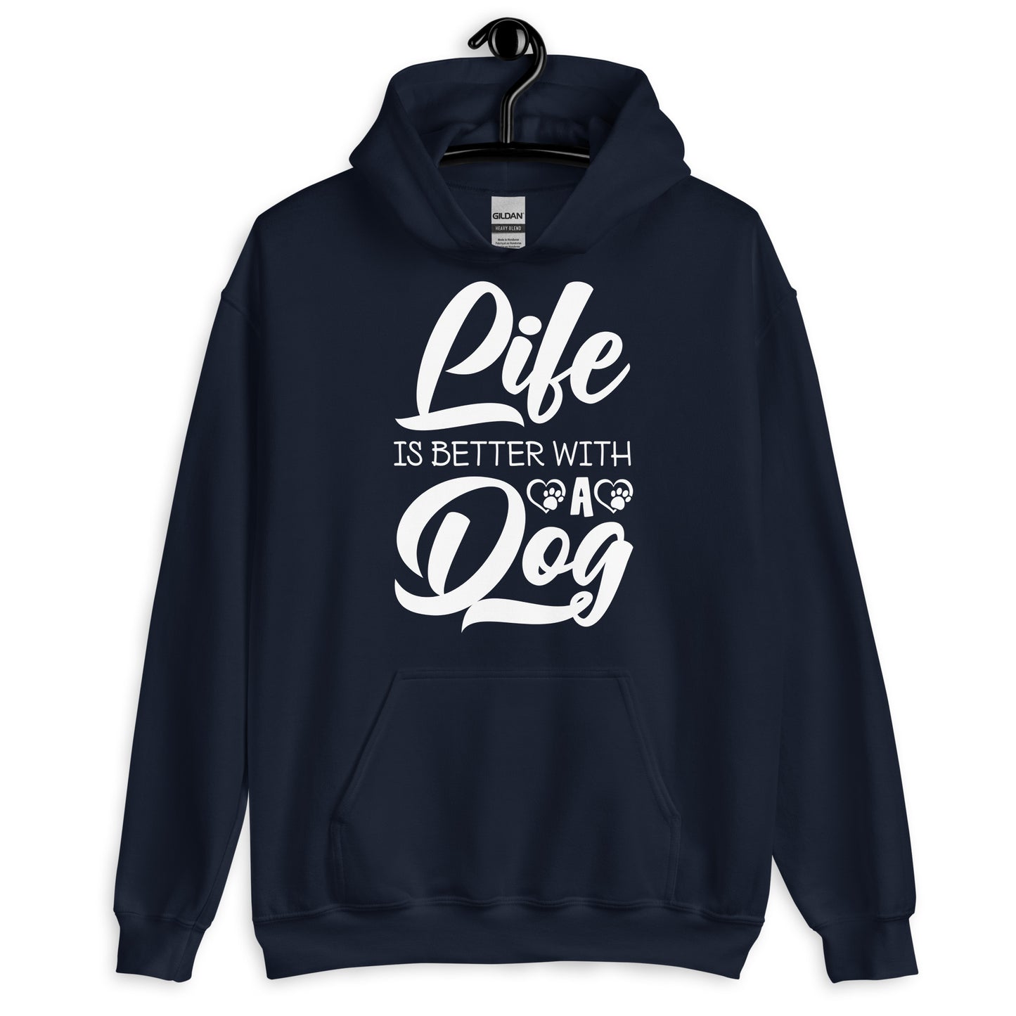 Life is Better with a Dog Hoodie