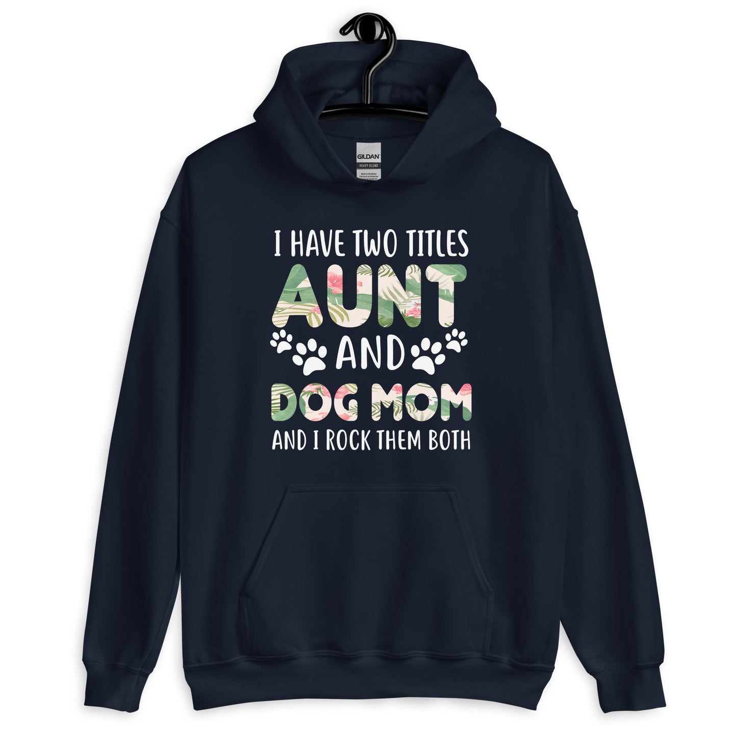 Aunt and Dog Mom I Rock Them Both Hoodie
