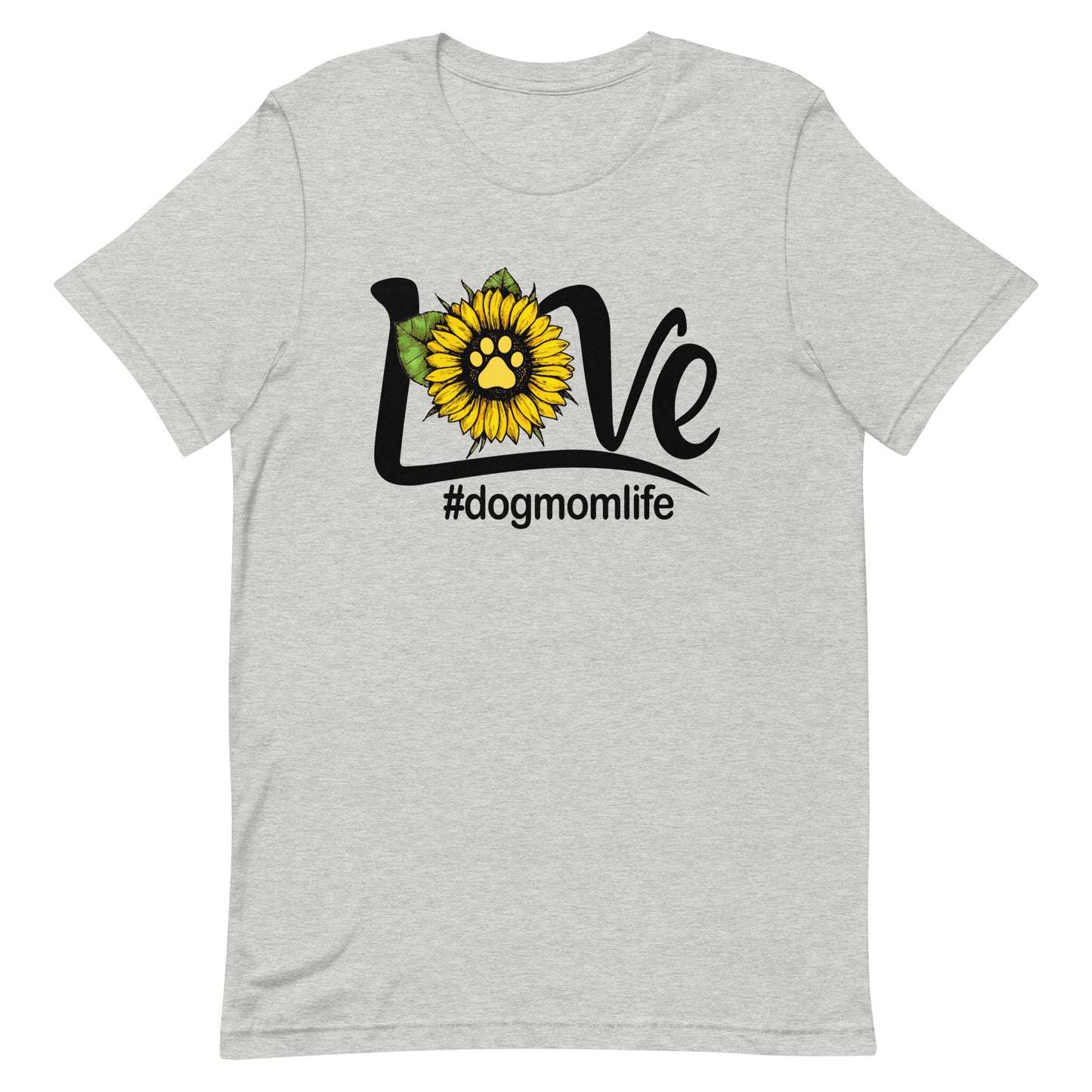Love Dog Mom Life Dog Mom T-Shirt