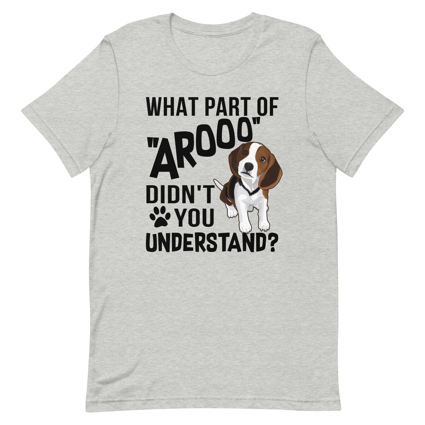 What Part of Arooo Didn't You Understand T-Shirt