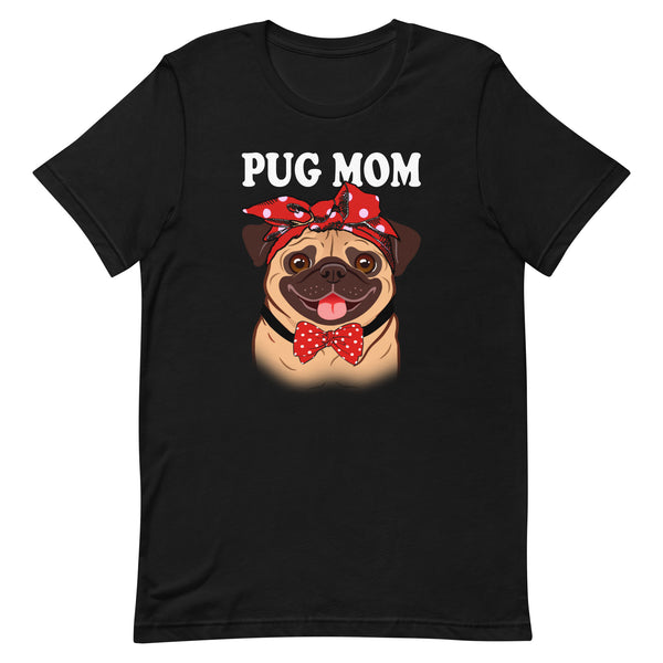 Pug Dog Mom T-Shirt Pug Dog Mom T-Shirt