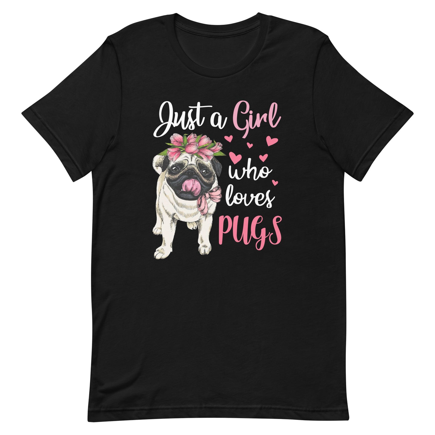Just a Girl Who Loves Pugs Dog Mom T-Shirt