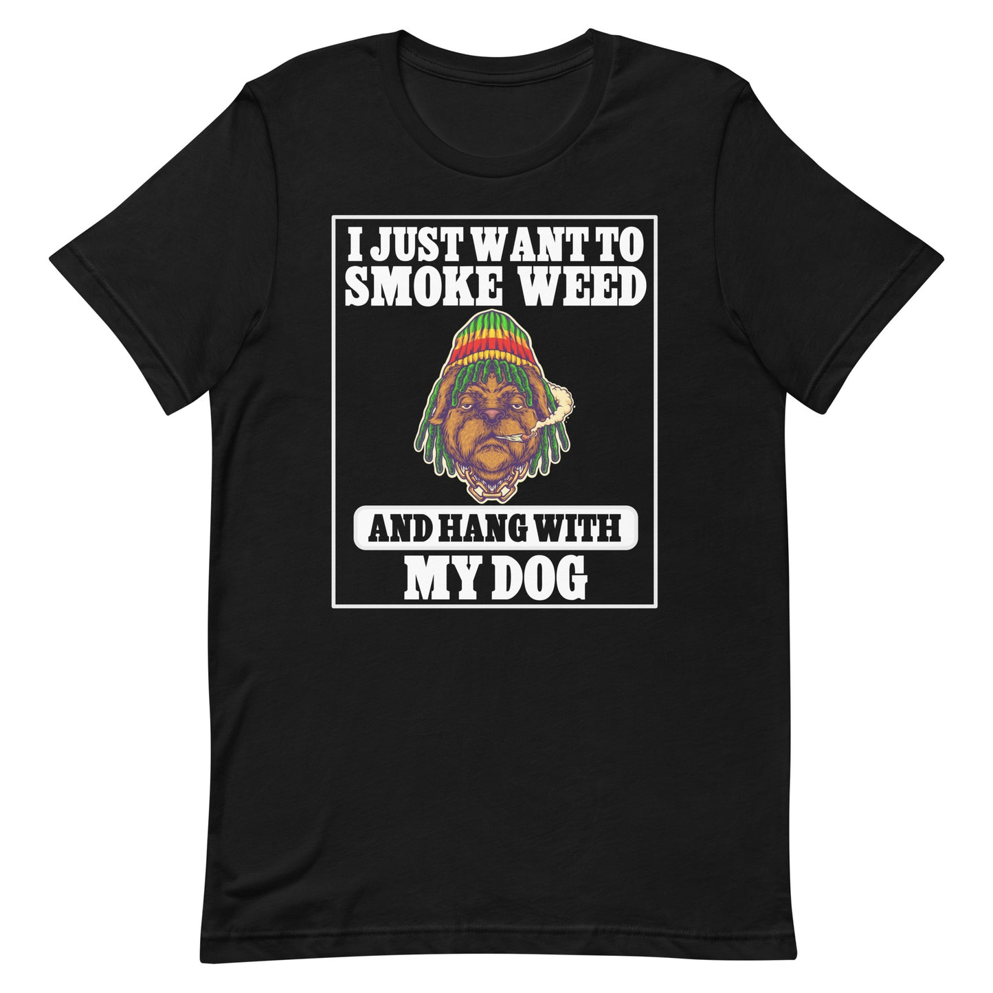I Just Want Smoke and Hang With My Dog T-Shirt