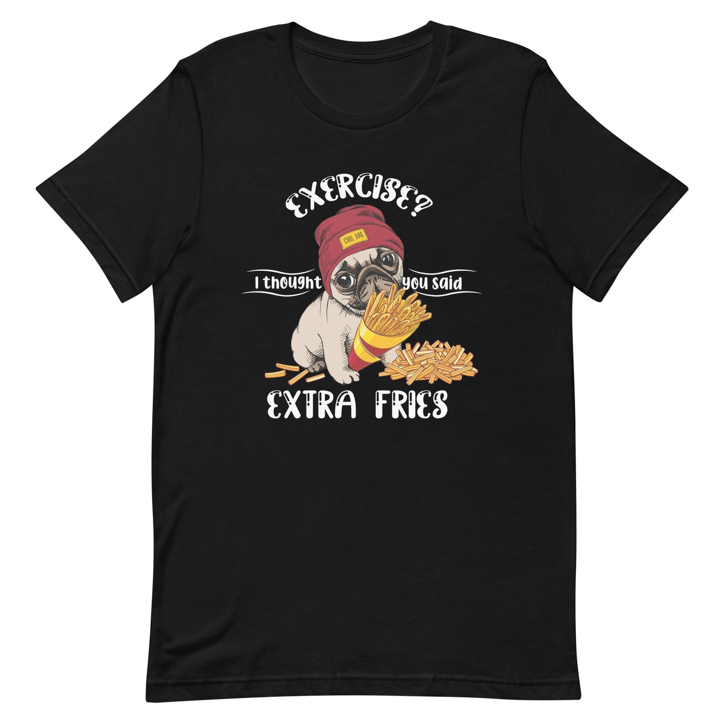 I Thought You Said Extra Fries Pug Lovers Tee