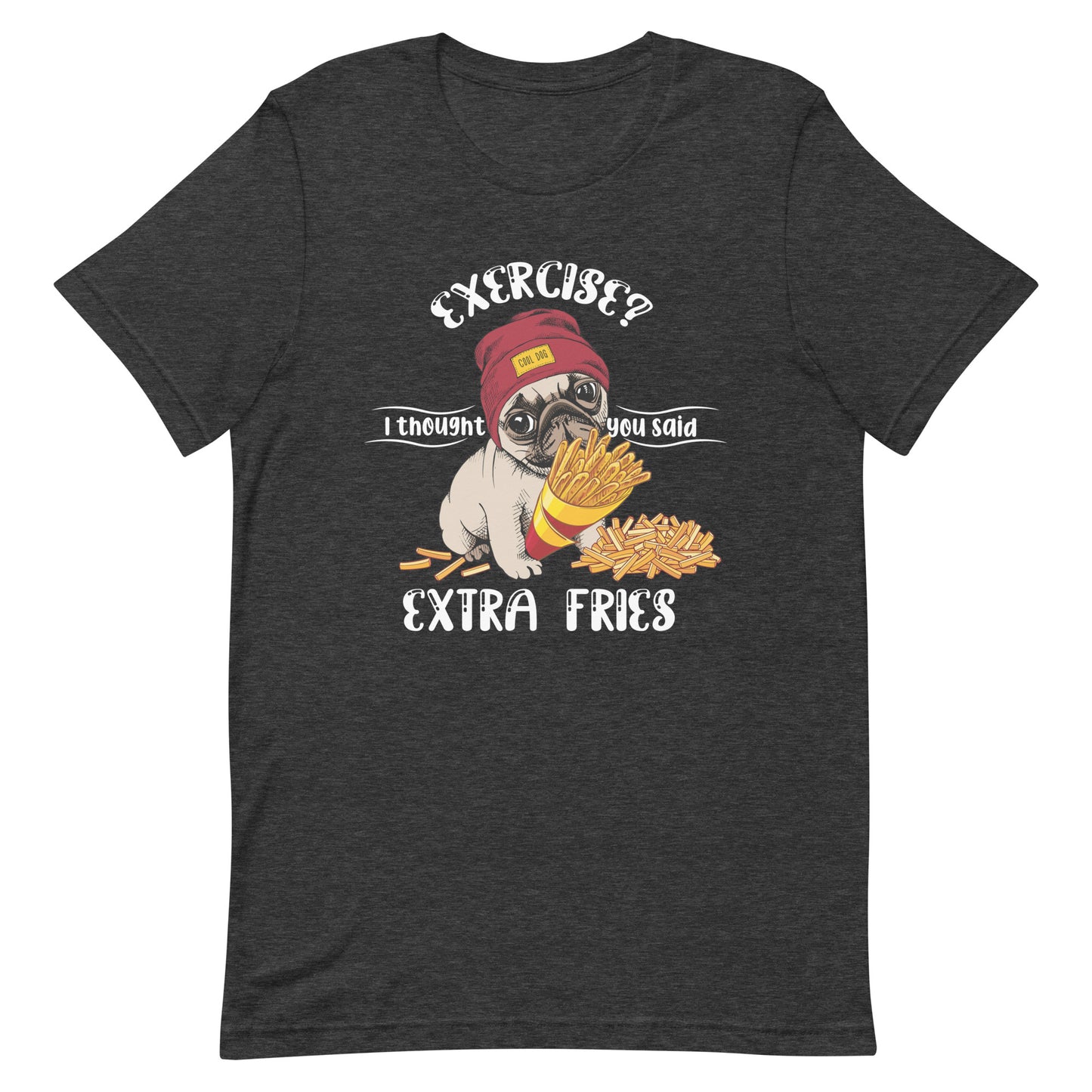 I Thought You Said Extra Fries Pug Lovers Tee