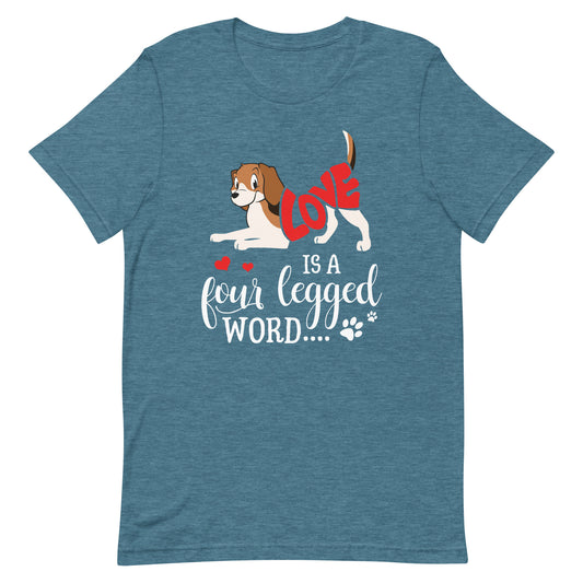 Love is a Four Legged Word T-Shirt