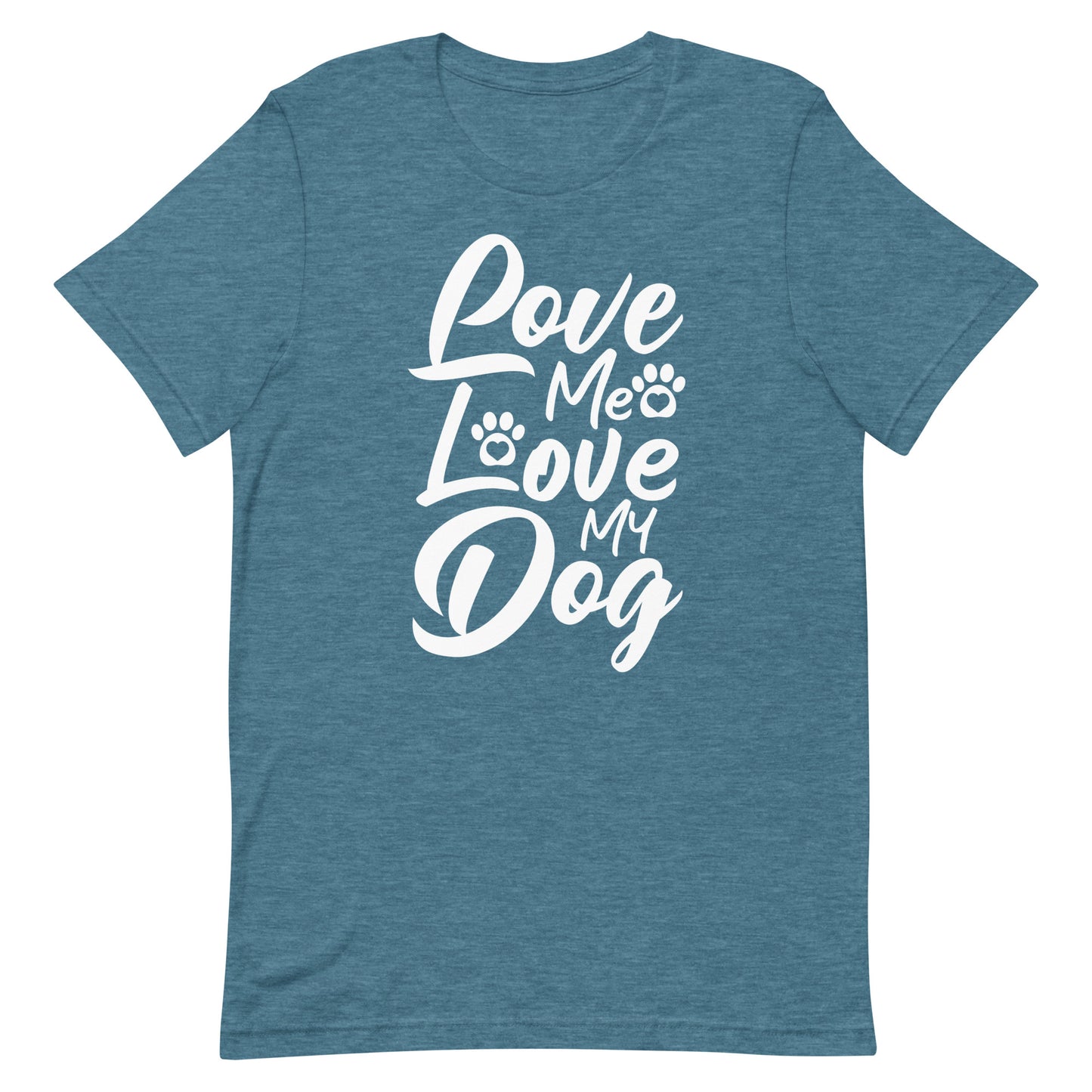 Love Me Love My Dogs T-Shirt